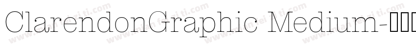 ClarendonGraphic Medium字体转换